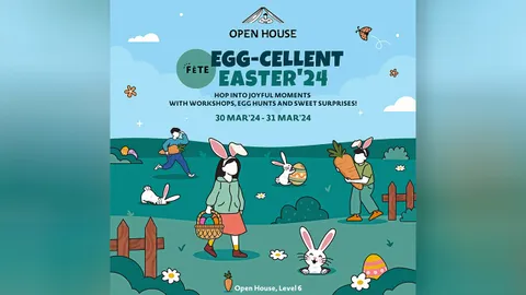 ฉลองเทศกาลอีสเตอร์ โอเพ่น เฮาส์ สนุกทั้งครอบครัว