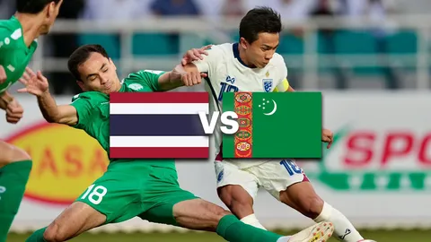 แมตช์ชี้ชะตา เผยกำหนดวัน-ราคาขายบัตร เข้าชม “ทีมชาติไทย" ดวล ”เติร์กเมนิสถาน“ วันเสาร์นี้