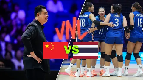 LIVE ดูวอลเลย์บอลสด จีน พบ ทีมชาติไทย วันนี้ (4 มิ.ย.) 18.30 น. วอลเลย์บอลหญิงเนชันส์ลีก VNL 2026