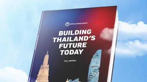 ถอดรหัสรายงานธนาคารโลก Building Thailand’s Future Today ปฏิรูปโครงสร้างเศรษฐกิจ