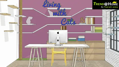 3 ไอเดียแต่งบ้าน เพื่อคนรักเจ้าแมวเหมียว