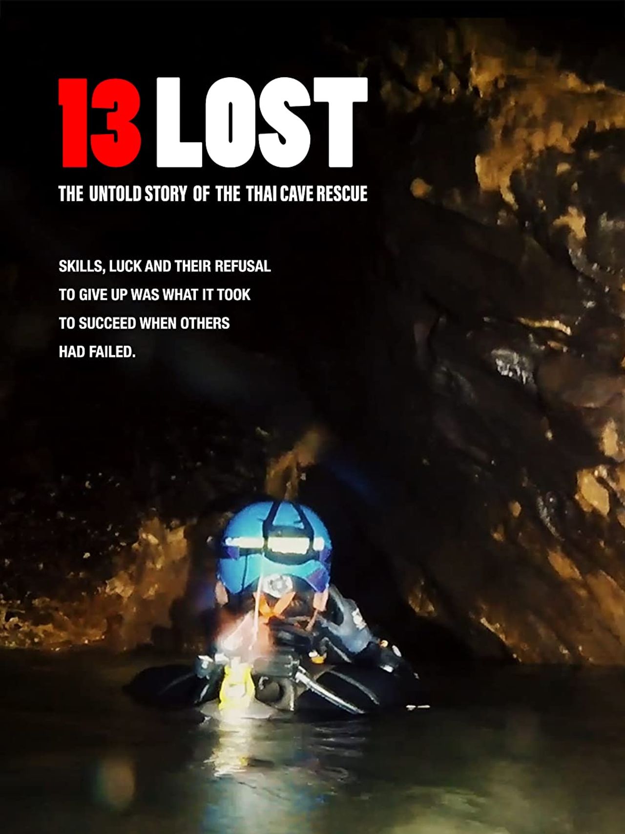 13 LOST - The Untold Story of the Thai Cave Rescue