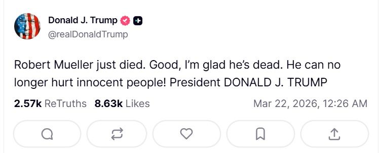โดนัลด์ ทรัมป์ โพสต์ข้อความผ่าน Truth Social หลังมีช่าวว่า โรเบิร์ต มุลเลอร์ เสียชีวิต