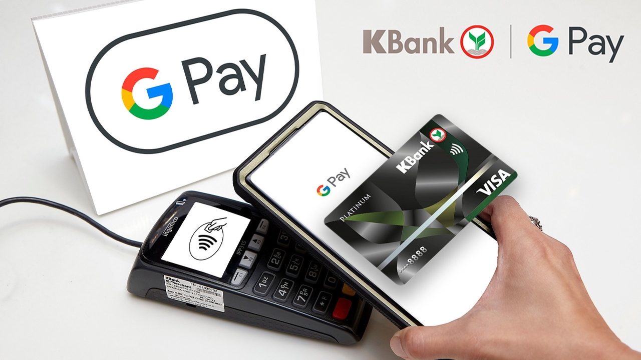 Kbank จับมือ Google Pay คนใช้บัตรเครดิตกสิกร แตะจ่ายผ่านมือถือได้แล้วทั่วโลก