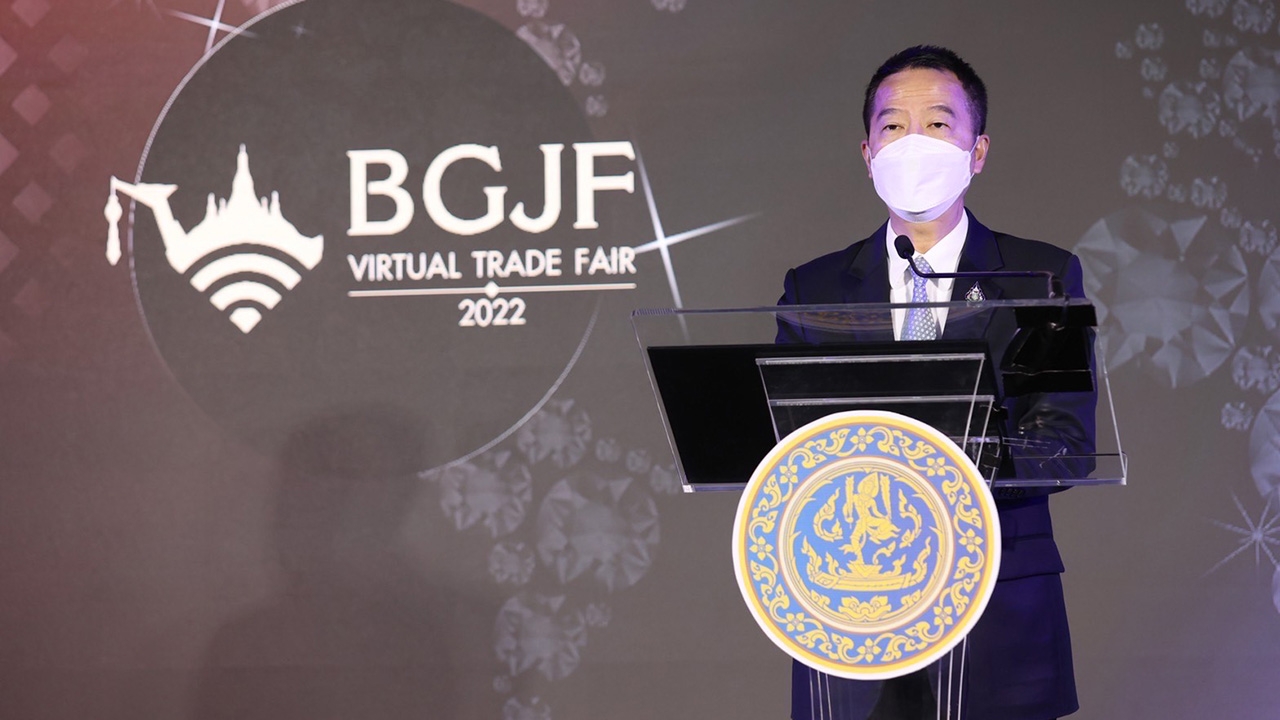 “พาณิชย์” จัดงาน BGJF Virtual Trade Fair 2022 ตอกย้ำไทยศูนย์กลางการค้าอัญมณีและเครื่องประดับโลก