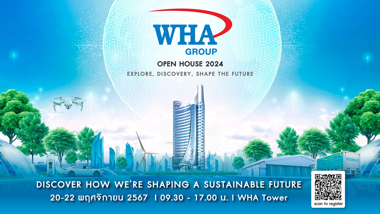 WHA Group เปิดบ้านครั้งแรก ชวนร่วมงาน WHA Open House 2024: Explore – Discover – Shape the Future