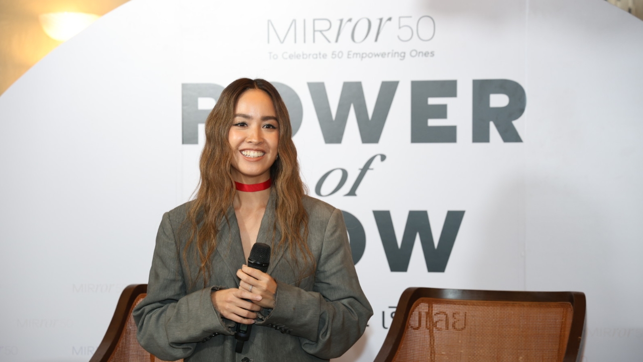 MIRROR Thailand เปิดแคมเปญ “MIRROR 50” สร้างแรงบันดาลใจให้คนก้าวข้ามความกลัวด้วยพลัง POWER of NOW