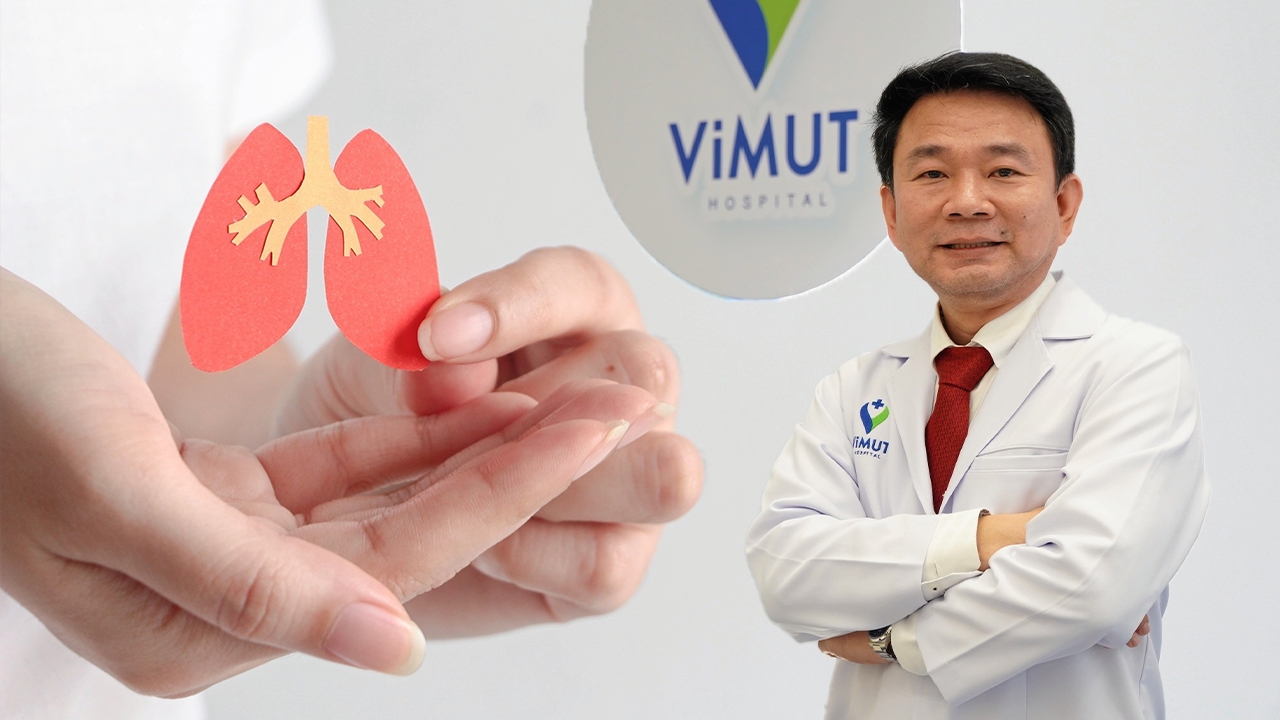 โรงพยาบาลวิมุต เตือนภัยใกล้ตัว มะเร็งปอดไม่แสดงอาการระยะแรก