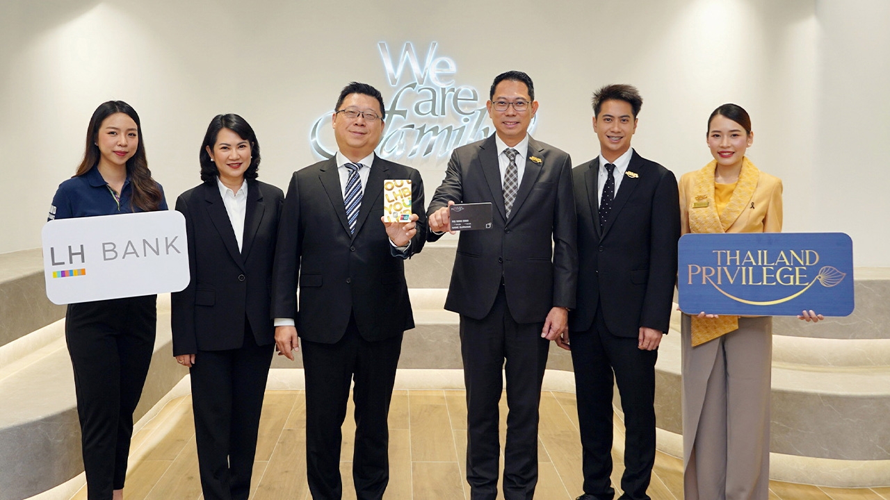 LH Bank จับมือ ไทยแลนด์ พริวิเลจ คาร์ด มอบเอกสิทธิ์ทางการเงินสำหรับลูกค้าต่างชาติ