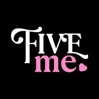 FIVE ME